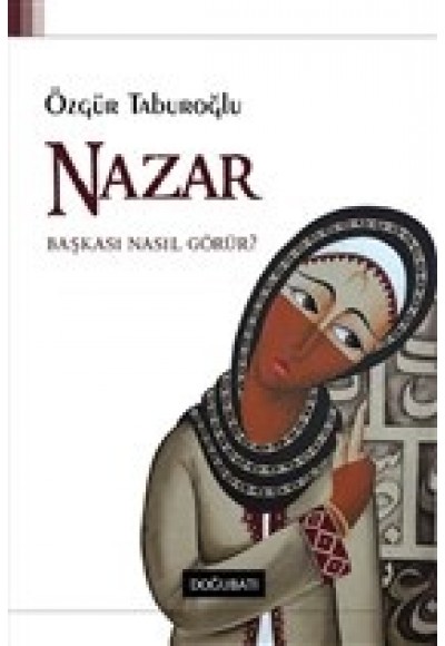 Nazar - Başkası Nasıl Görür?