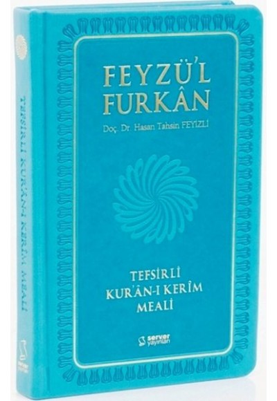 Feyzü'l Furkan Tefsirli Kur'an-ı Kerim Meali (Cep Boy - Sadece Meal - Ciltli - Turkuaz)