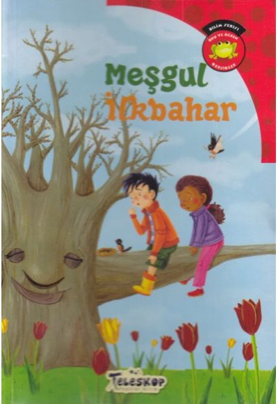 Bilim Serisi Oku ve Öğren Mevsimler - Meşgul İlkbahar