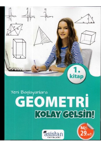 Asistan Yeni Başlayanlara Geometri Kolay Gelsin 1. Kitap