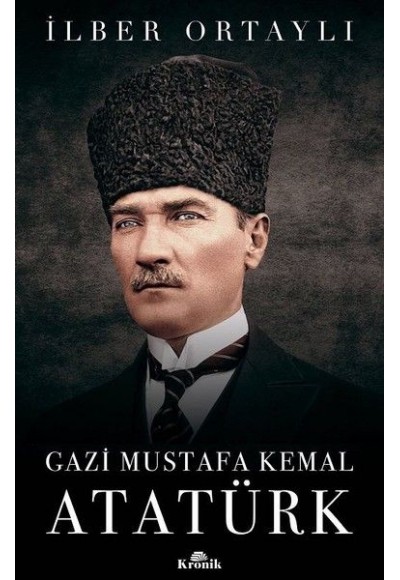 Gazi Mustafa Kemal Atatürk