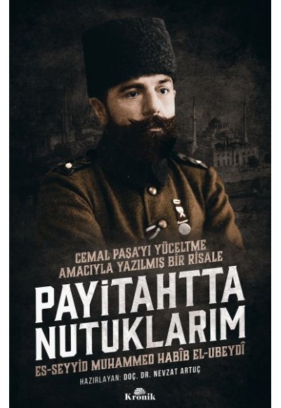 Payitahtta Nutuklarım - Cemal Paşa'yı Yüceltme Amacıyla Yazılmış Bir Risale