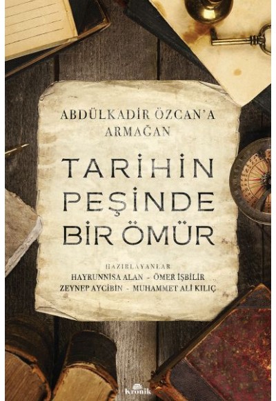 Tarihin Peşinde Bir Ömür