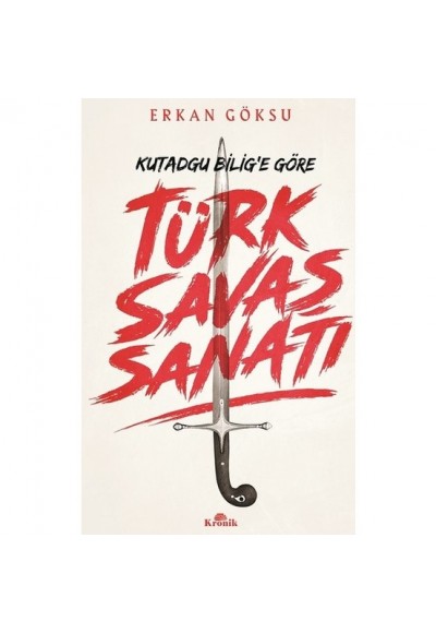 Türk Savaşı Sanatı Kutadgu Bilig'e Göre
