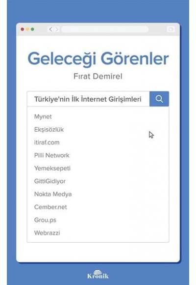 Geleceği Görenler-Türkiye'nin İlk İnternet Girişimleri