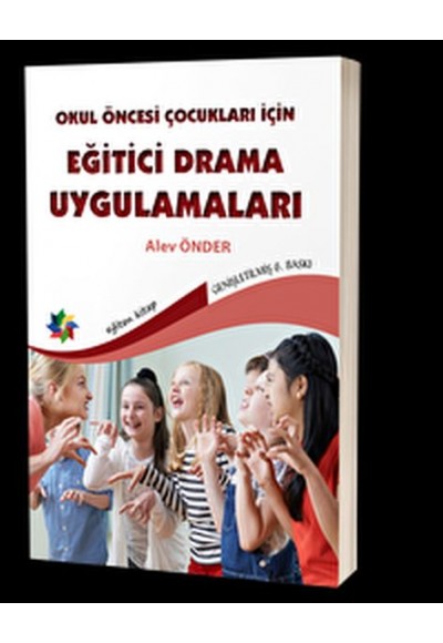 Okul Öncesi Çocuklar İçin Eğitici Drama Uygulamaları