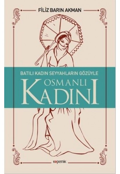 Batılı Kadın Seyyahların Gözüyle Osmanlı Kadını