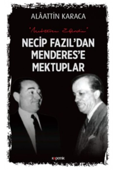 Necip Fazil’dan Menderes’e Mektuplar