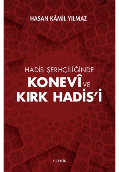 Hadis Şerhçiliğinde Konevi ve Kırk Hadis’i