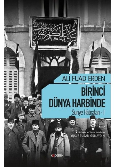 Birinci Dünya Harbinde - Suriye Hatıraları 1
