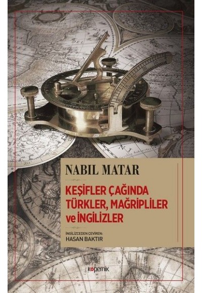 Keşifler Çağında Türkler, Mağripliler ve İngilizler