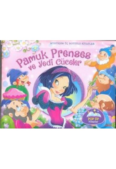 Pamuk Prenses ve Yedi Cüceler - Muhteşem Üç Boyutlu Kitaplar - Küçük Boy