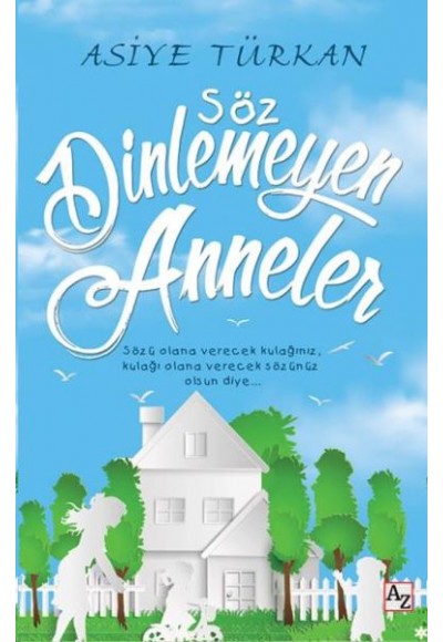Söz Dinlemeyen Anneler