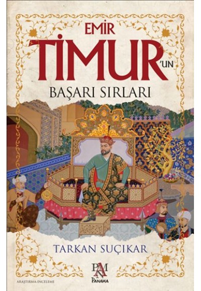 Emir Timur’un Başarı Sırları