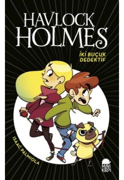 İki Buçuk Dedektif - Havlock Holmes