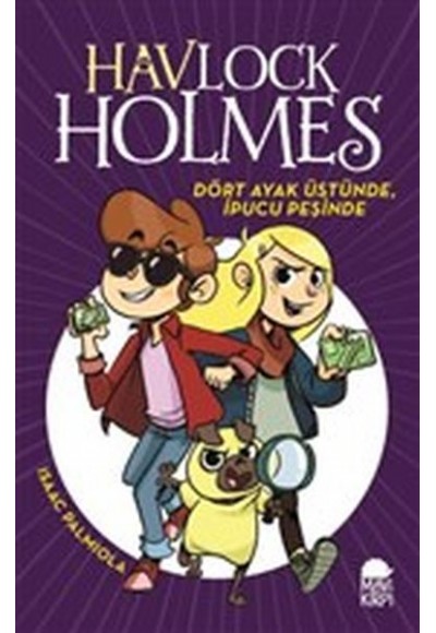 Dört Ayak Üstünde İpucu Peşinde - Havlock Holmes