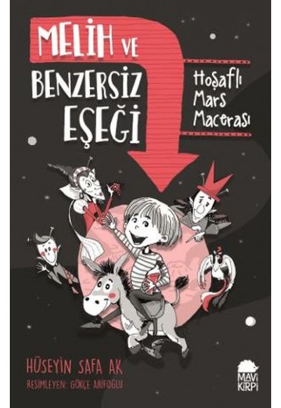 Melih ve Benzersiz Eşeği - Hoşaflı Mars Macerası
