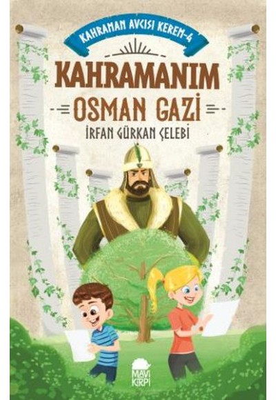 Kahramanım Osman Gazi - Kahraman Avcısı Kerem 4
