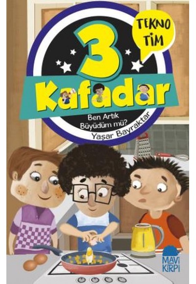 3 Kafadar Tekno Tim - Ben Artık Büyüdüm mü?