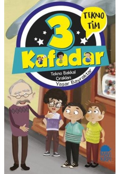 3 Kafadar Tekno Tim - Tekno Bakkal Çırakları