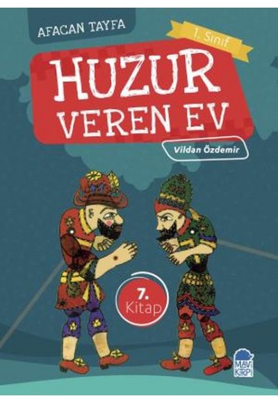 Afacan Tayfa 1. Sınıf - Huzur Veren Ev 7.Kitap