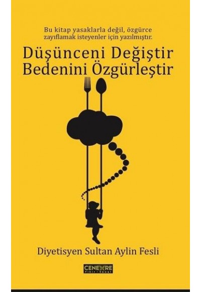 Düşünceni Değiştir Bedenini Özgürleştir