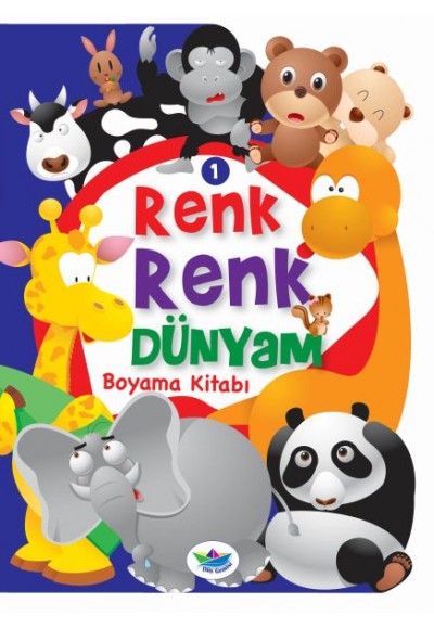 Renk Renk Dünyam Boyama Kitabı 1 - Hayvanlar