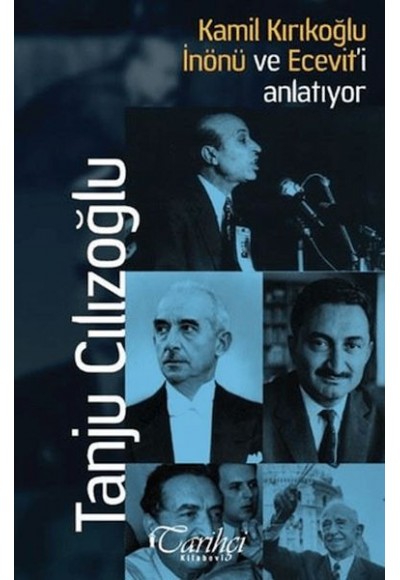 Kamil Kırıkoğlu İnönü ve Ecevit'i Anlatıyor