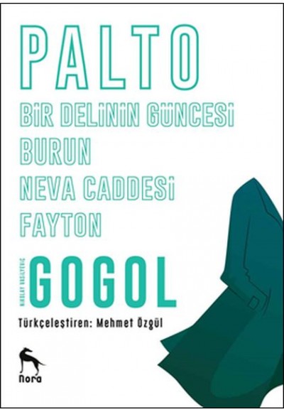 Palto - Burun - Bir Delinin Güncesi - Neva Caddesi - Fayton