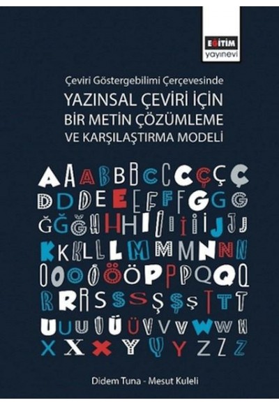 Çeviri Göstergebilimi Çerçevesinde Yazınsal Çeviri için Bir Metin Çözümleme ve Karşılaştırma Modeli