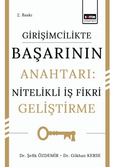 Girişimcilikte Başarının Anahtarı: Nitelikli İş Fikri Geliştirme