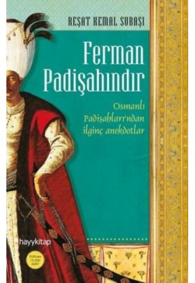 Ferman Padişahındır