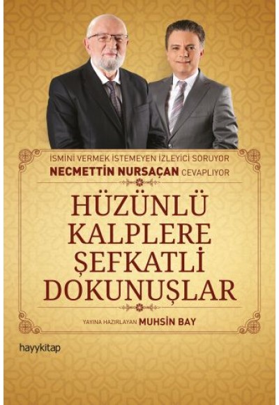Hüzünlü Kalplere Şefkatli Dokunuşlar