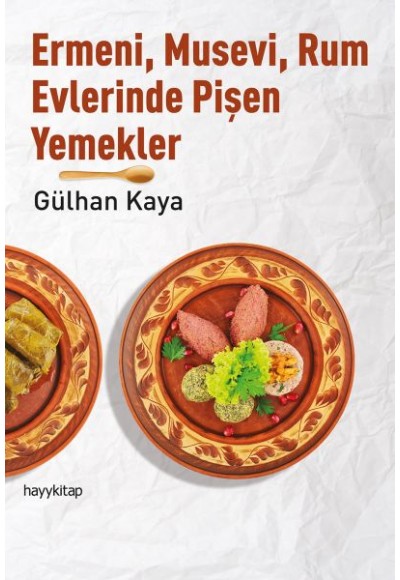 Ermeni, Musevi, Rum Evlerinde Pişen Yemekler