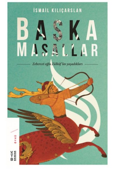 Başka Masallar - Zebercet oğlu Zülküf’ün Yaşadıkları