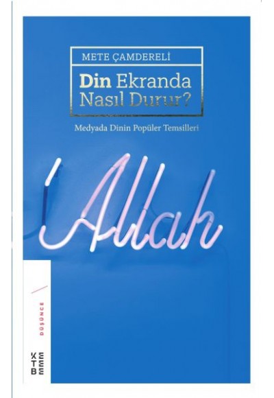 Din Ekranda Nasıl Durur?
