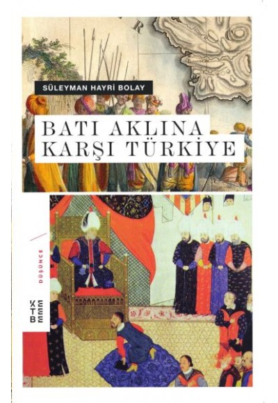 Batı Aklına Karşı Türkiye