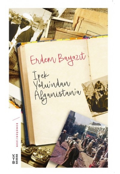 İpek Yolundan Afganisyana (Ciltli)