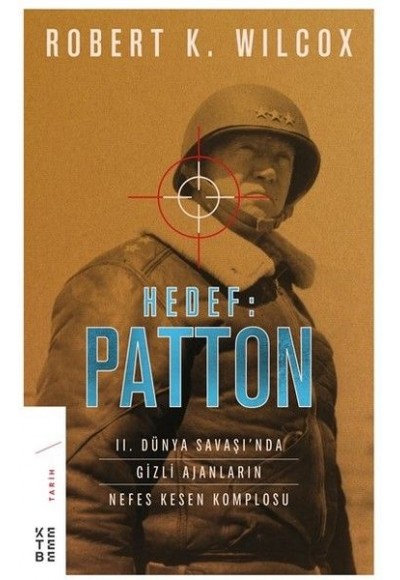 Hedef: Patton-II. Dünya Savaşı’nda Gizli Ajanların Nefes Kesen Komplosu