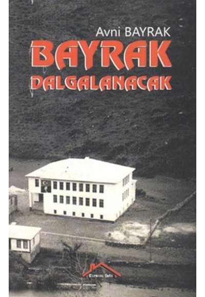 Bayrak Dalgalanacak