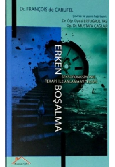 Erken Boşalma - Seksofonksiyel Terapi ile Anlama ve Tedavi