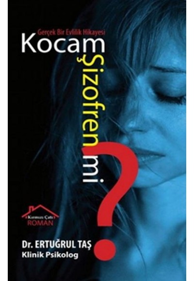 Kocam Şizofren mi?