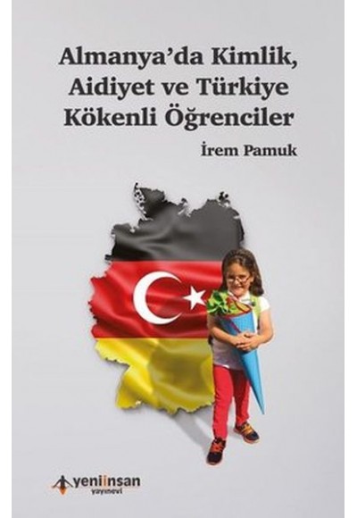 Almanyada Kimlik Aidiyet ve Türkiye Kökenli Öğrenciler