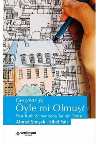 Gerçekten Öyle mi Olmuş?