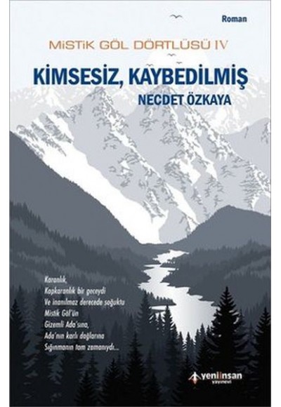 Mistik Göl Dörtlüsü 4 - Kimsesiz, Kaybedilmiş