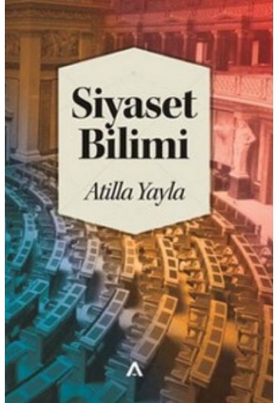 Siyaset Bilimi / Atilla Yayla