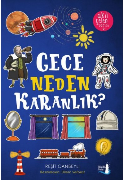 Akıl Çelen Serisi 02 - Gece Neden Karanlık?