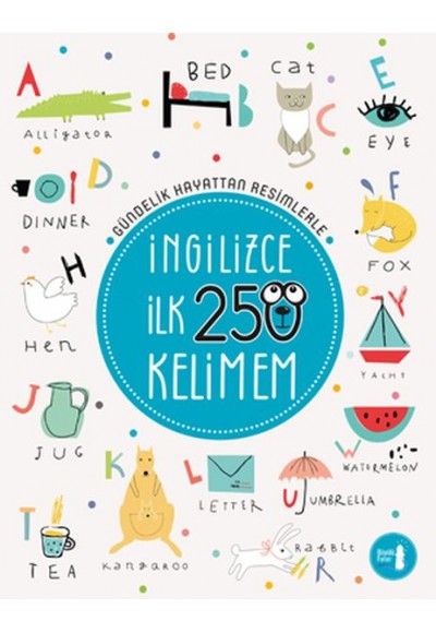 Gündelik Hayattan Resimlerle İngilizce İlk 250  Kelimem