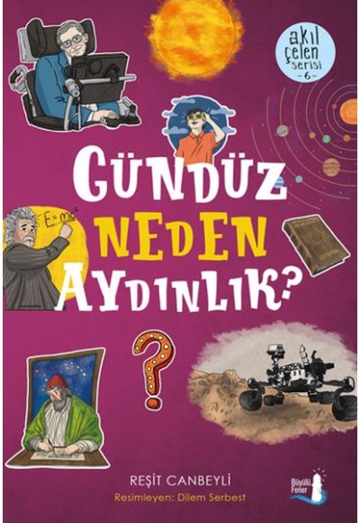 Akıl Çelen Serisi 6 - Gündüz Neden Aydınlık?