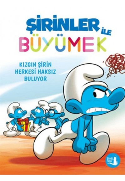 Şirinler İle Büyümek 5 Kızgın Şirin Herkesi Haksız Buluyor